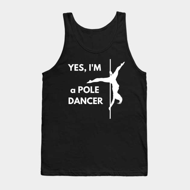 I'm a Pole Dancer Tank Top by Liniskop